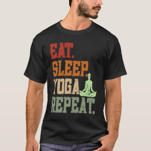 T-shirt Manger Dormir Yoga Répéter Spiritualité Méditatio