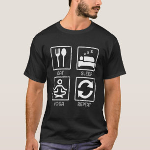 T-shirt Manger Dormir Yoga Répéter Yoga Méditation