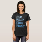 T-shirt Manger Fork de sommeil Répéter Forklifter Opérateu (Devant entier)