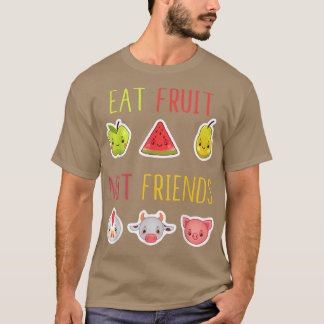 T-shirt Manger Fruit Pas Amis Végétarien Végétarien Végani