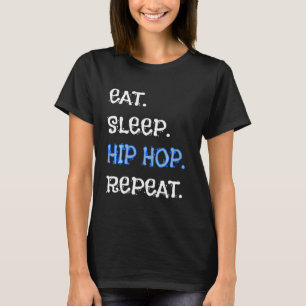 T-shirt Manger Hip hop Dormir Répéter Danse Danse Danse Da