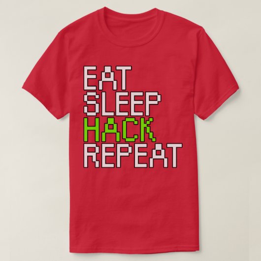 T-shirt Manger la répétition de hack de veille (Design devant)