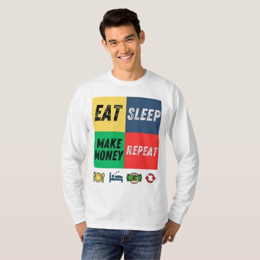 T-shirt Manger Le Sommeil Faire De L'Argent Répéter | Hust (Devant entier)