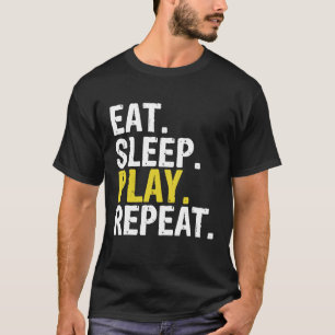 T-shirt Manger le sommeil Jouer répéter le cadeau
