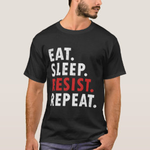 T-shirt Manger le sommeil résiste à répéter Résistance pol