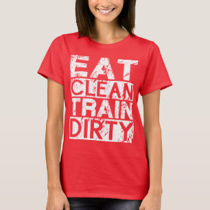 T-shirt Manger le train propre sale