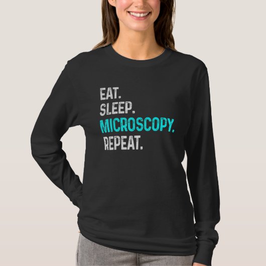 T-shirt Manger Microscopie du sommeil Répéter Microscopes  (Devant)
