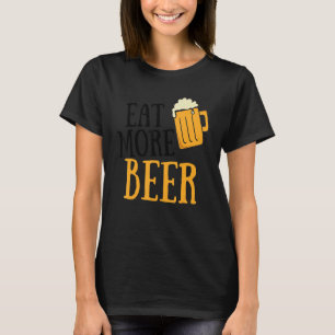 T-shirt Manger Plus De Bière Boire Alcool Humour Pun Tee
