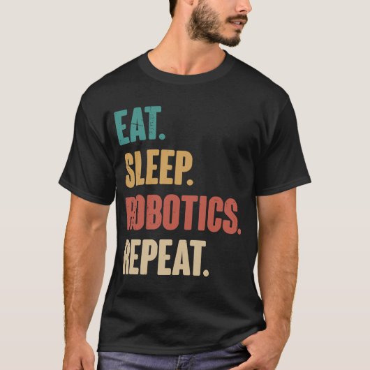 T-shirt Manger Robotique du sommeil Répéter Robot Engineer (Devant)