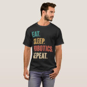 T-shirt Manger Robotique du sommeil Répéter Robot Engineer (Devant entier)