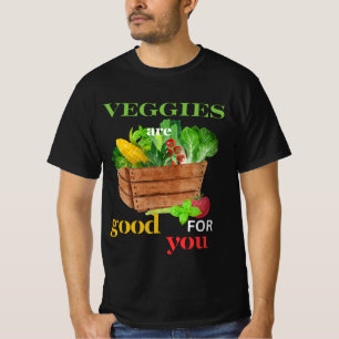 T-shirt Manger sainement, les Légumes sont bons pour vous