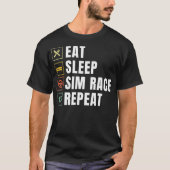 T-shirt Manger Sim Race Sim Répéter Sim Racer (Devant)