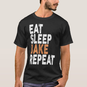 T-shirt Manger Sleep Bake Répéter Cookie Cupcake