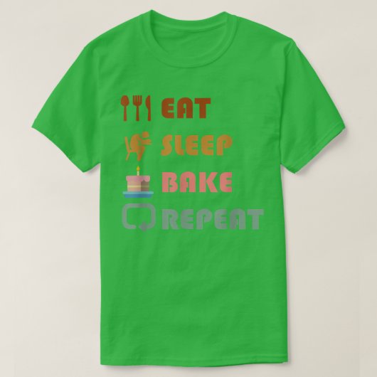 T-shirt Manger Sleep Bake Répéter Drôle Cuisine Conception (Design devant)