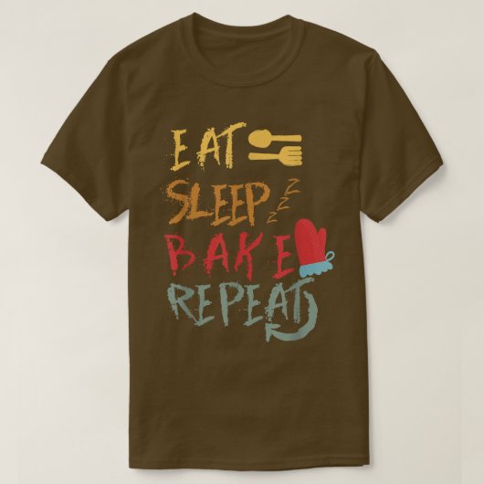 T-shirt Manger Sleep Bake Répéter Drôle Cuisine Conception (Design devant)