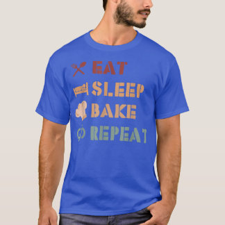 T-shirt Manger Sleep Bake Répéter Drôle Cuisine Conception