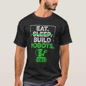 T-shirt Manger Sleep Construire Robots Humour Robotique In (Devant)