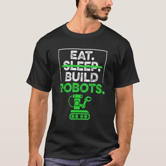 T-shirt Manger Sleep Construire Robots Humour Robotique In (Devant)