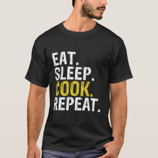 T-shirt Manger Sleep Cook Répéter Chef Cadeau