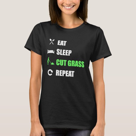 T-shirt Manger Sleep Couper Grass Répéter Landscaper (Devant)