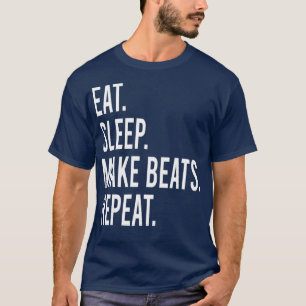 T-shirt Manger Sleep Faire Beats Répéter Musique Cadeau