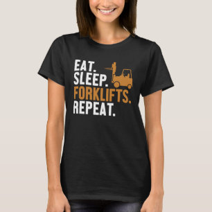 T-shirt Manger Sleep Forklifts Reach Reach Truck Pro Forkl