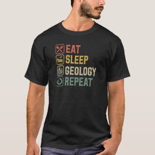 T-shirt Manger Sleep Géologie Répéter Funny Professeur de