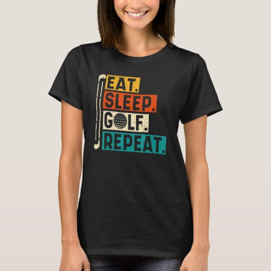 T-shirt Manger Sleep Golf Répéter Golfing Golf Golf Quotes (Devant)