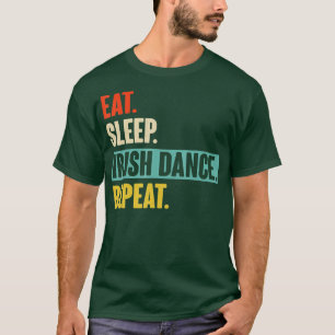 T-shirt Manger Sleep Irish Dance Répéter Retro Vintage Iri