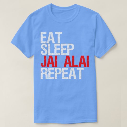 T-shirt Manger Sleep Jai Alai Répéter Cadeau Cadeau (Design devant)