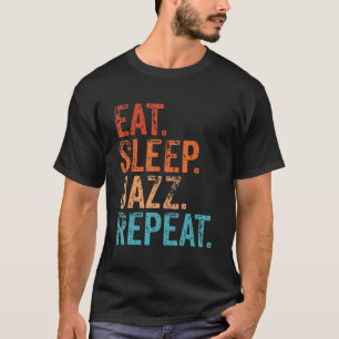 T-shirt Manger Sleep Jazz Répéter Funny Vintage Jazz Music