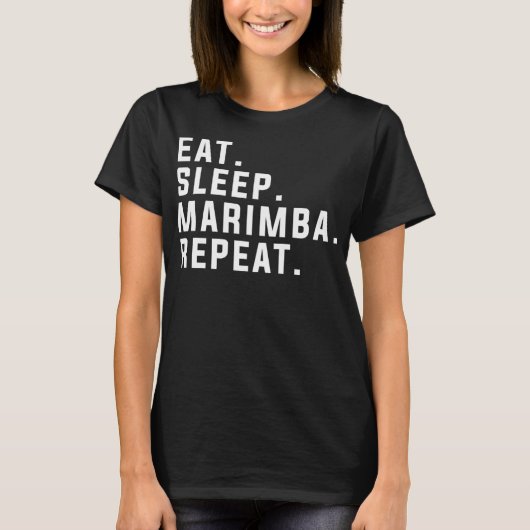 T-shirt Manger Sleep Marimba Répéter Funny Marimba (Devant)