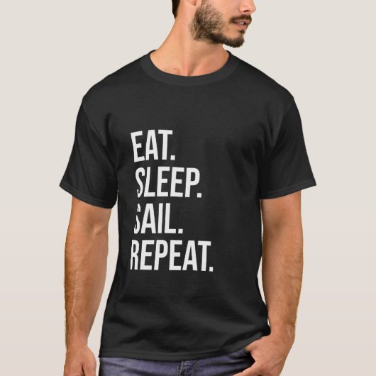 T-shirt Manger Sleep Sail Répéter Funny (Devant)