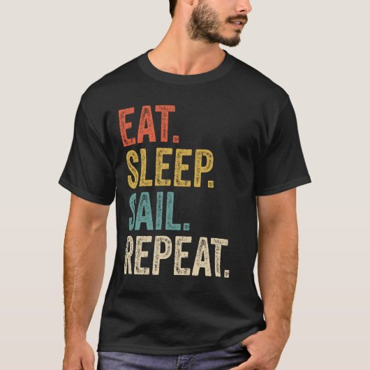 T-shirt Manger Sleep Sail Répéter Funny Sailing bateau à v (Devant)