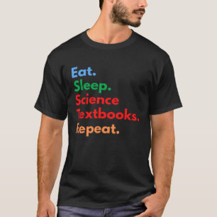 T-shirt Manger Sleep Science Textbooks Répéter pour la sci