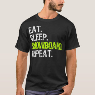 T-shirt Manger Sleep Snowboard Répéter Snowboarder Snowboa