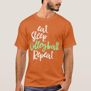 T-shirt Manger Sleep Volleyball Répéter amusant amoureux d