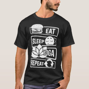 T-shirt Manger Sleep Yoga Répéter Méditation Yoga Yogi Spi