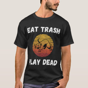 T-shirt Manger Trash Play Dead (Possum)