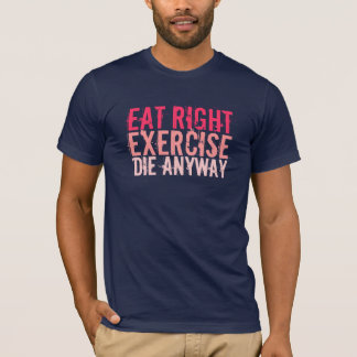 T-shirt Mangez À Droite Exercice Die De Toute Façon