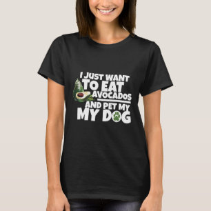 T-shirt Mangez Avocados Amp Pet My Chien Chemise Drôle Veg