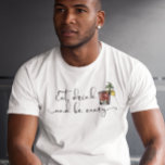 T-shirt Mangez Boire et Be Mary Bloody Mary Boire<br><div class="desc">Cette conception a été créée par art numérique. Vous pouvez modifier le style de cette chemise en choisissant Plus > sous l'option de style. Il peut être personnalisé en cliquant sur le bouton personnaliser et en modifiant la couleur, en ajoutant un nom, des initiales ou vos mots préférés. Contactez-moi à...</div>