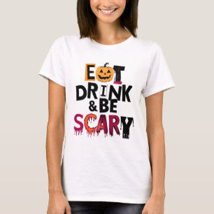 T-shirt Mangez Boire & Soyez Effrayant Halloween