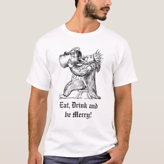 T-shirt Mangez, boisson et soyez joyeux ! (Devant)