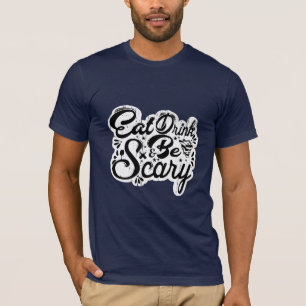 T-shirt Mangez, buvez et ayez peur