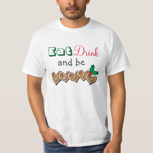 T-shirt Mangez, buvez et soyez Joyeux Noël (Devant)