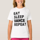 T-shirt Mangez Danser Dormir Répéter (Devant)