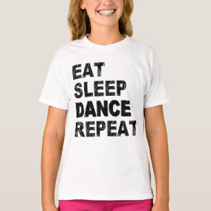 T-shirt Mangez Danser Dormir Répéter