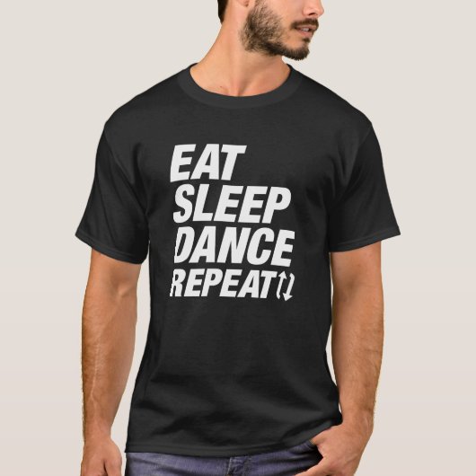 T-shirt Mangez Danser Dormir Répéter (Devant)