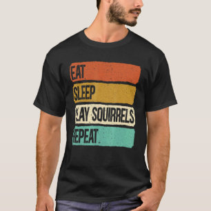 T-shirt Mangez des écureuils de sommeil Répéter Chasse aux